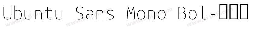 Ubuntu Sans Mono Bol字体转换 Ubuntu Sans Mono Bol字体转换